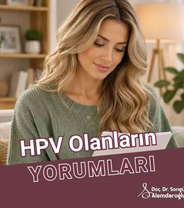 HPV olanların yorumları